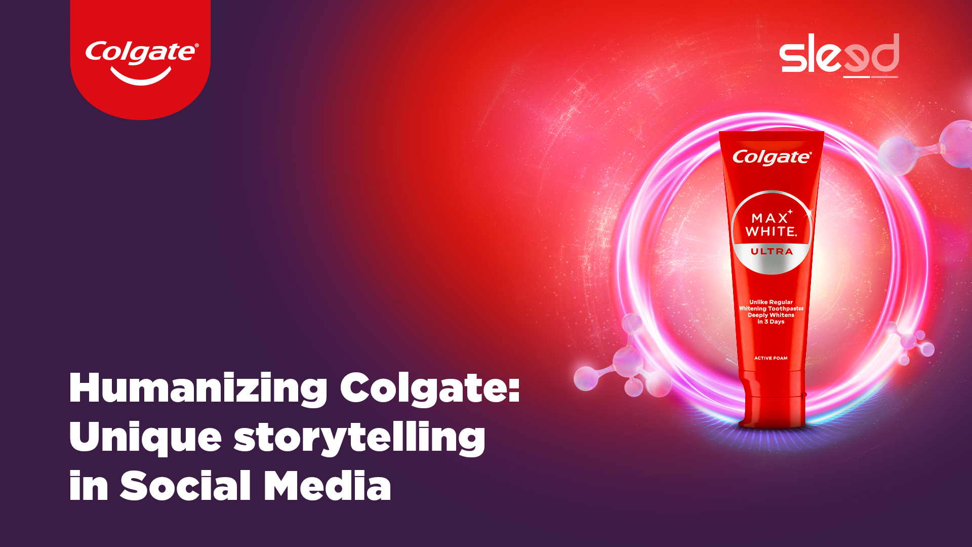 Colgate: Νέα προσέγγιση στη digital media στρατηγική με έμφαση στη δημιουργικότητα