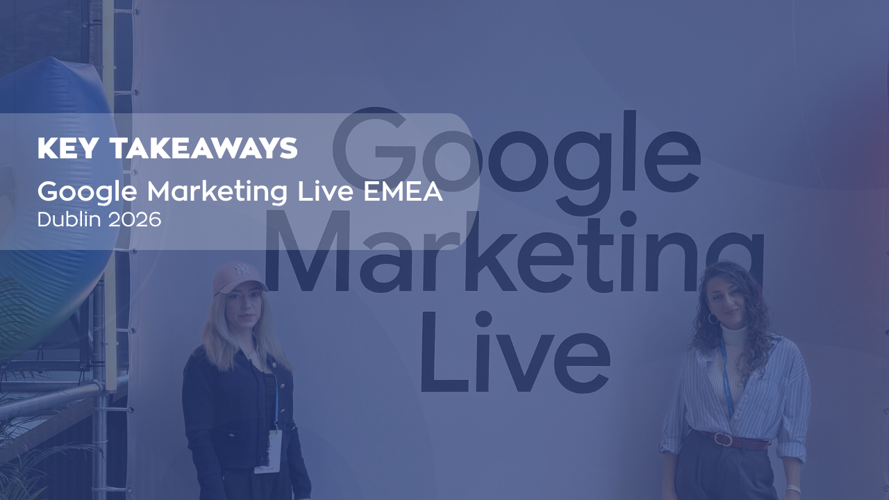 Google Marketing Live EMEA 2026: What it means for tomorrow’s marketing